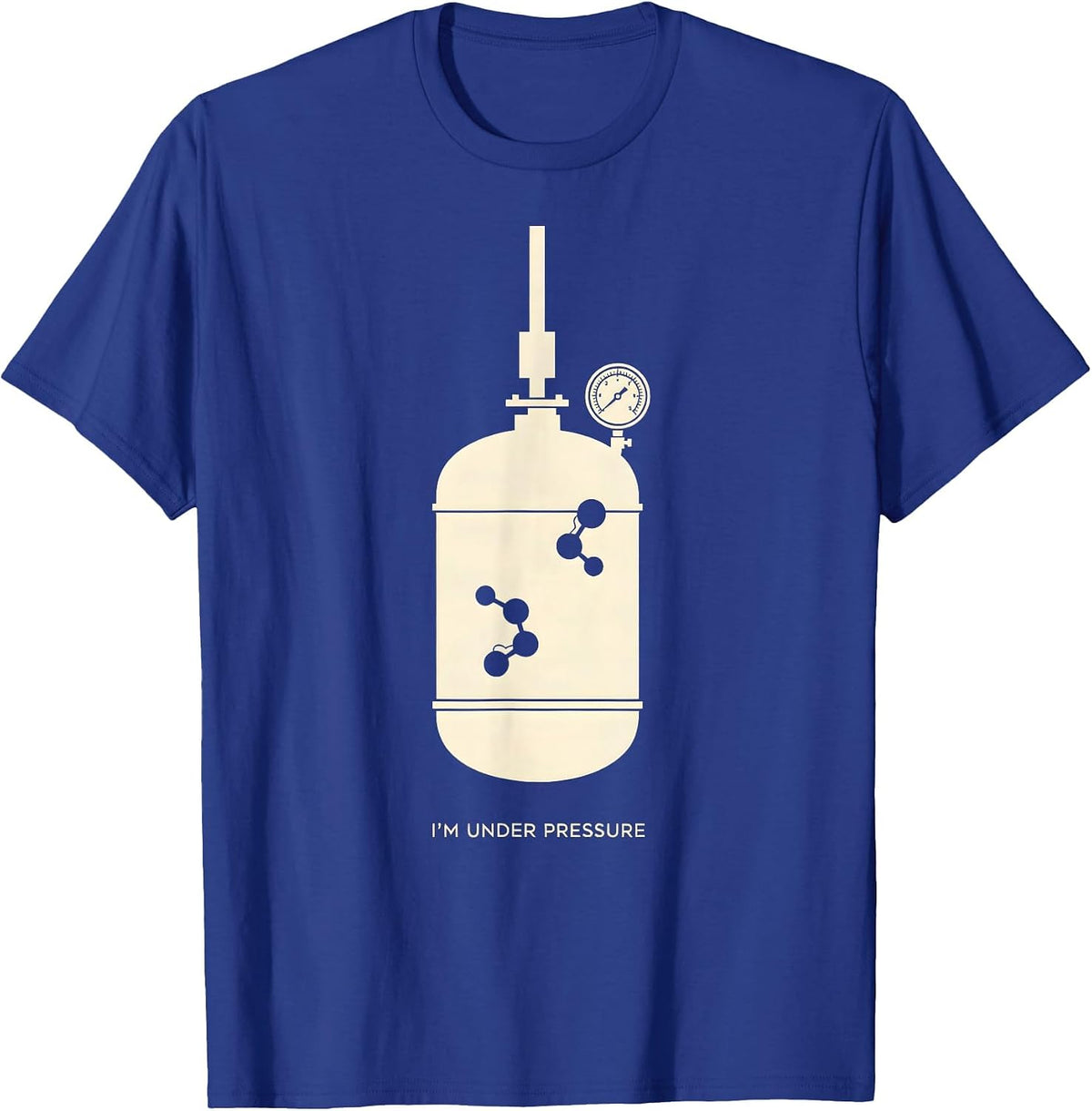 Men's I'm Under Pressure Funny Chemistry Science Teacher Gift T-Shirt - Royal Blue