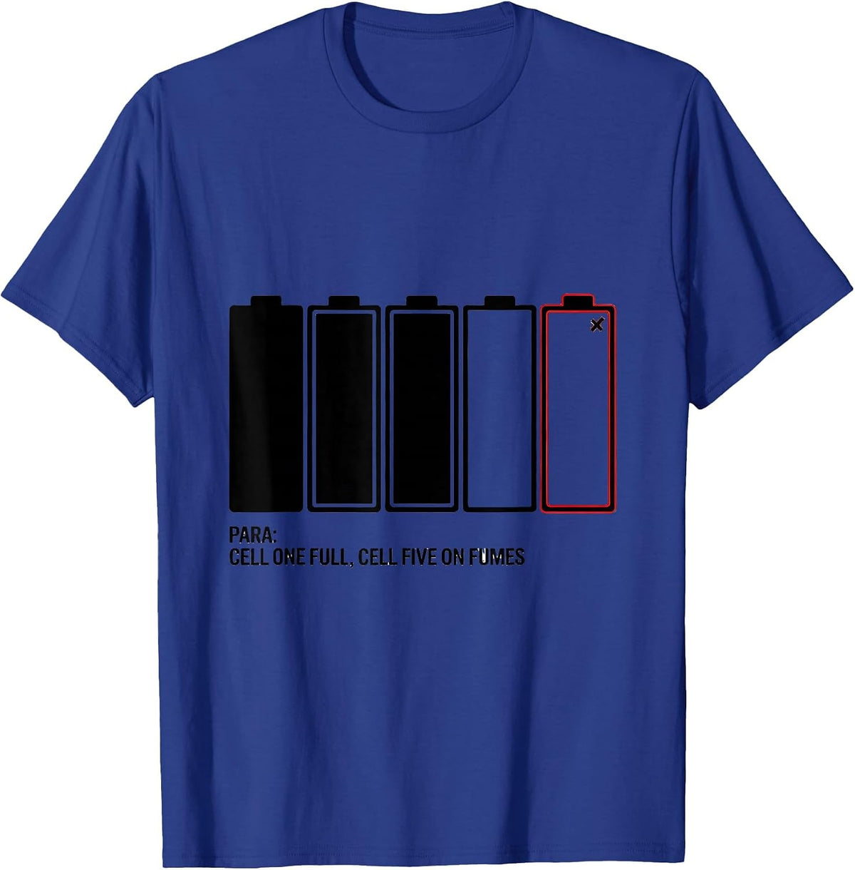 Men's Para: Cell One Full, Cell Five On Fumes Funny T-Shirt - Royal Blue