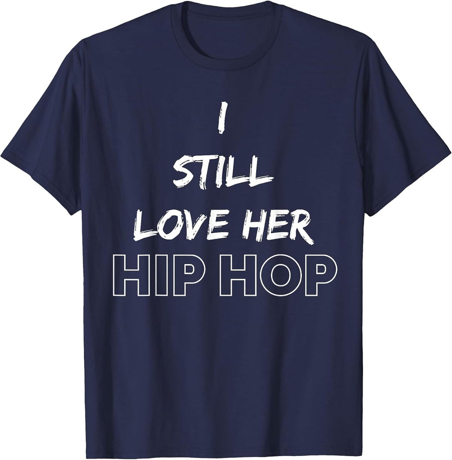 90s Hip Hop Clothing 90s Rap Music I Still Love Her Hip Hop T-Shirt - Navy Blue