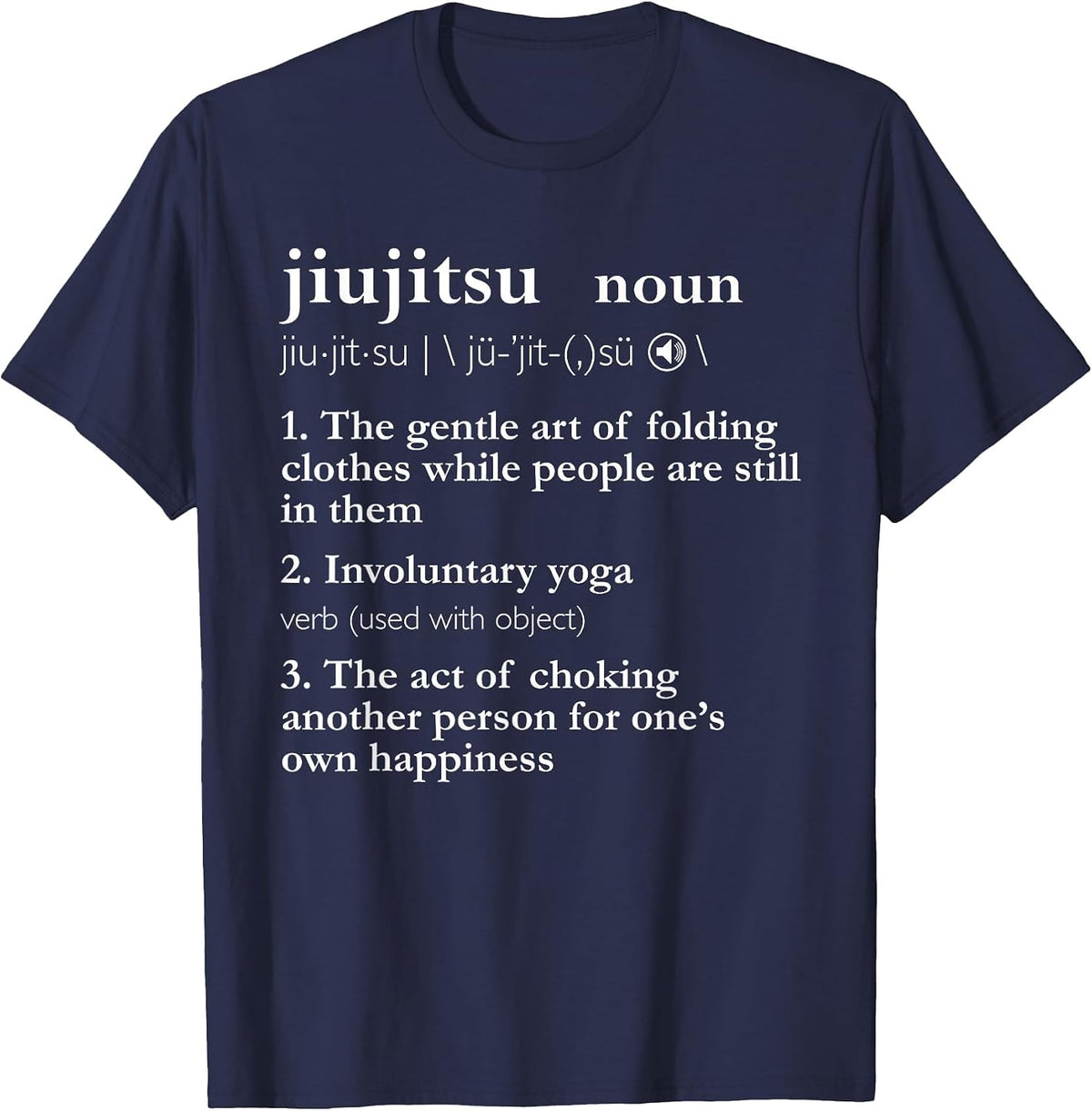 Brazilian Jiu Jitsu Funny Jiu Jitsu Definition BJJ Graphic T-Shirt - Navy Blue