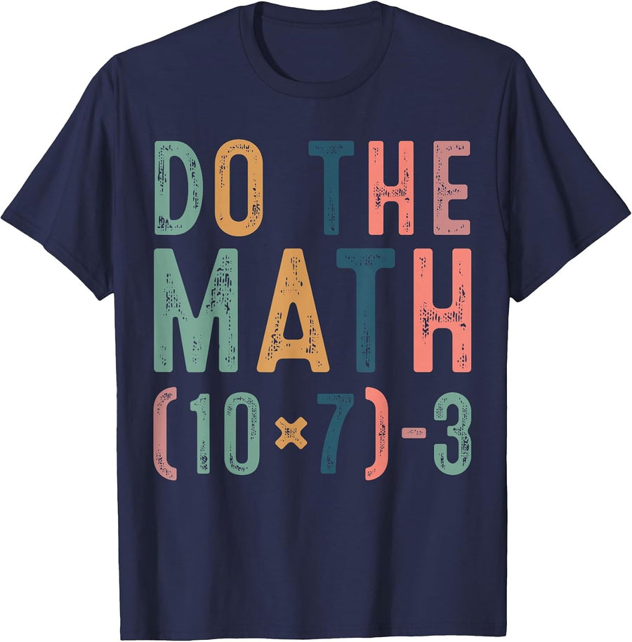 Do The Math 67 Funny Six Seven Meme Teacher Women Man T-Shirt - Navy Blue