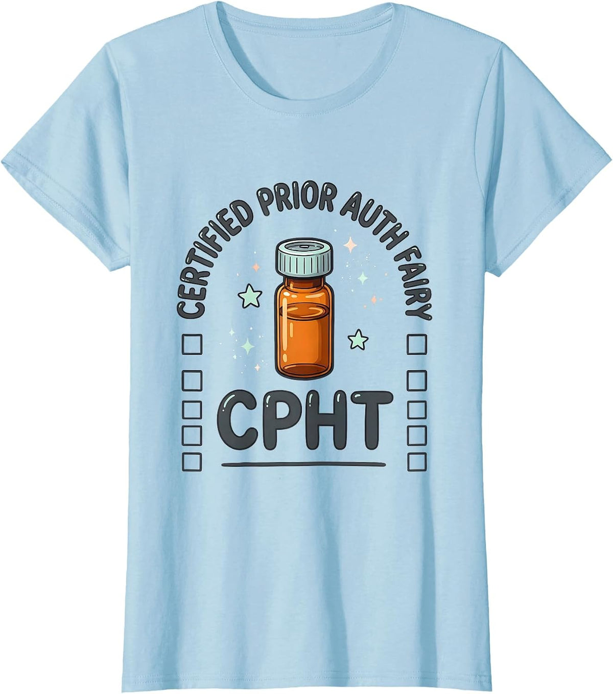 Certified Prior Auth Fairy CPhT Kawaii Pharmacy Tech Humor T-Shirt - Baby Blue