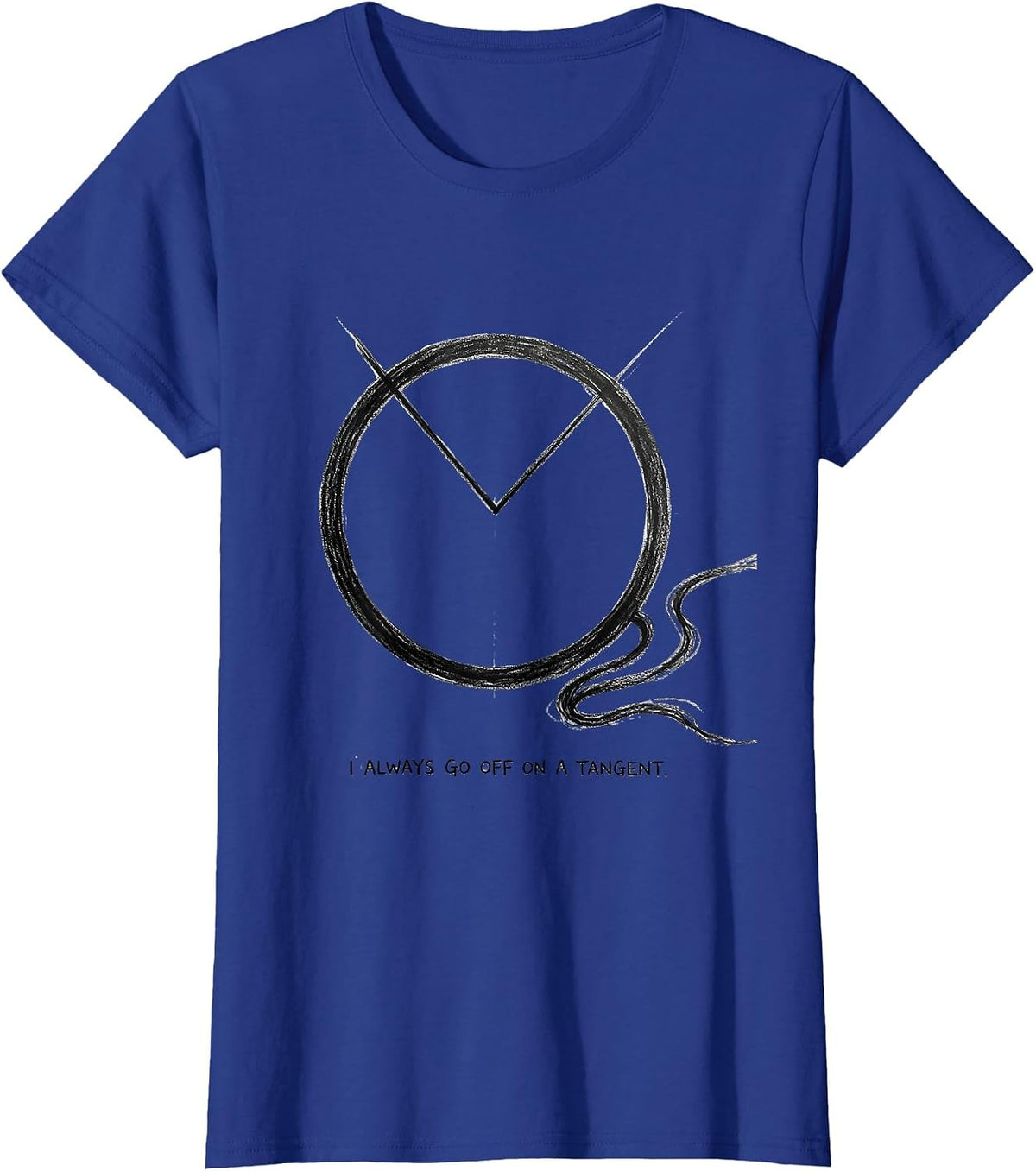 Women's I Always Go Off On A Tangent Funny Math Teacher Sarcastic T-Shirt - Royal Blue