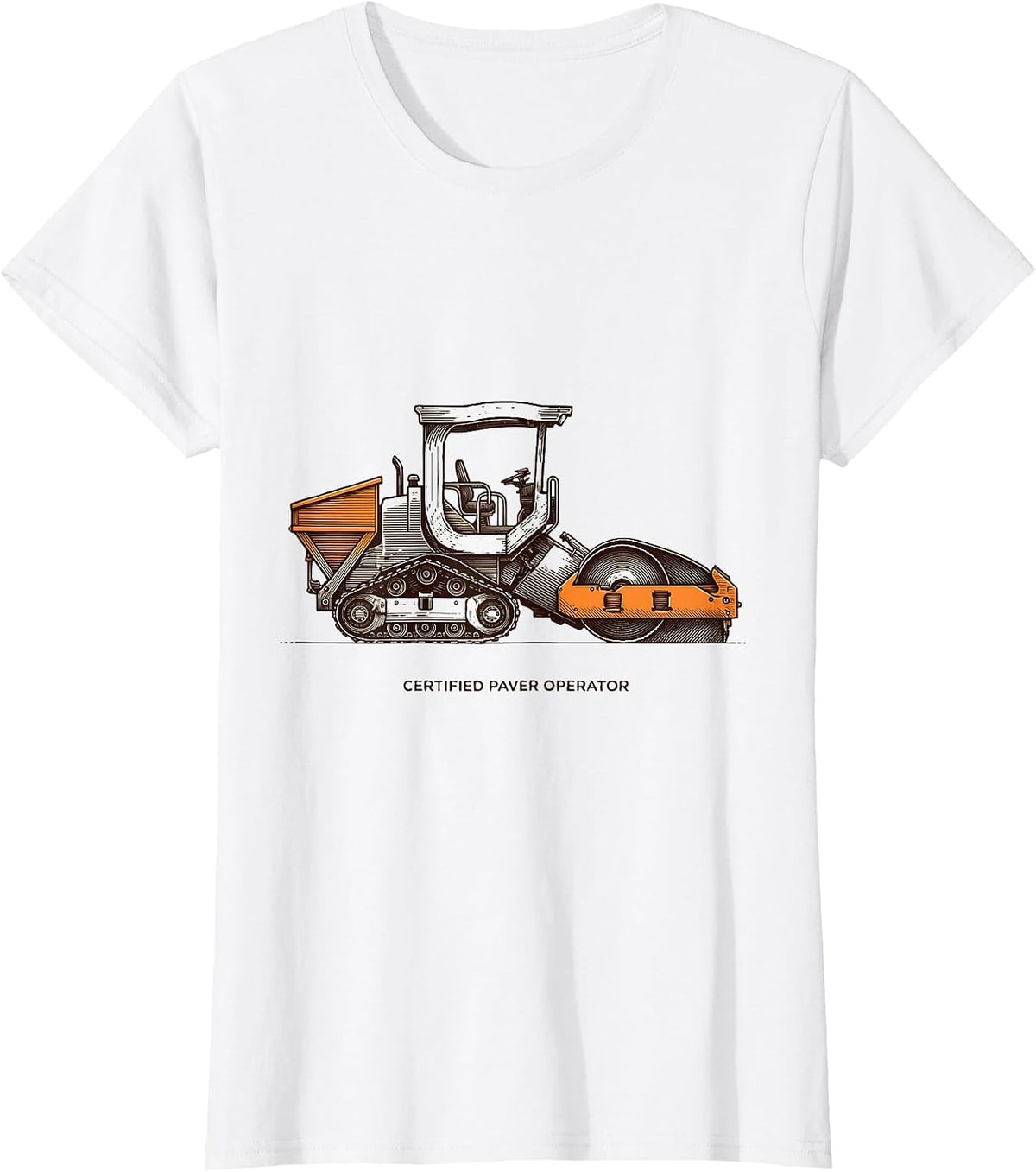 Women's Certified Paver Operator Funny Construction Operator Gift T-Shirt - White