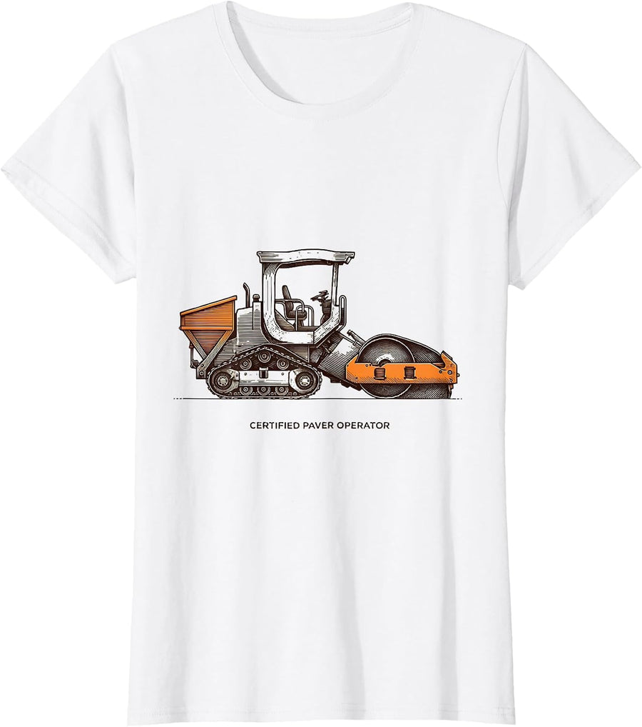 Women's Certified Paver Operator Funny Construction Operator Gift T-Shirt - White