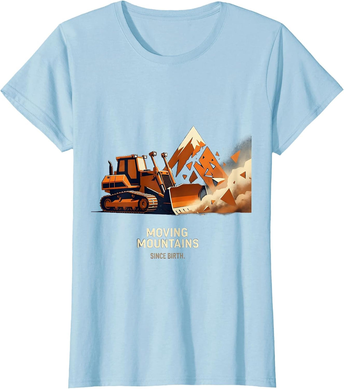 Women's Moving Mountains Since Birth Labor Day Bulldozer T-Shirt - Baby Blue