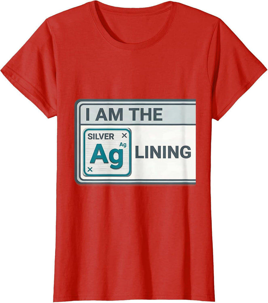 Women's I Am The Silver Lining Funny Chemistry Teacher Science Humor T-Shirt - Red