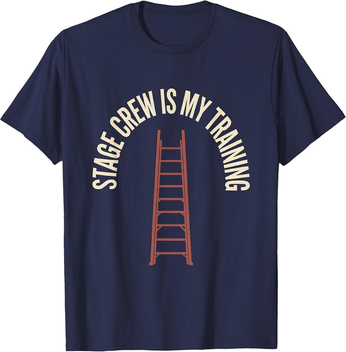 Men's Stage Crew Is My Training Funny Theatre Crew Member Humor T-Shirt - Navy Blue