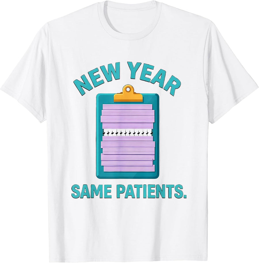 Men's New Year, Same Patients Funny Nurse Crew Holiday Party T-Shirt - White