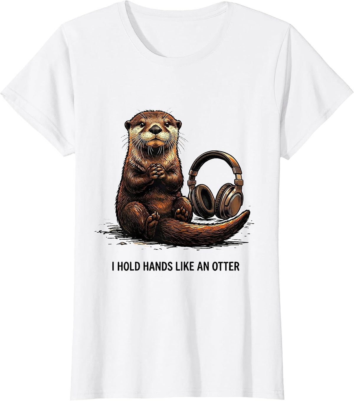 I Hold Hands Like An Otter Funny Otter Lover Gift Novelty T-Shirt - White