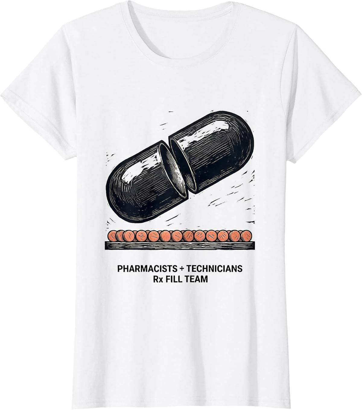 Pharmacists + Technicians, Rx Fill Team Funny T-Shirt - White