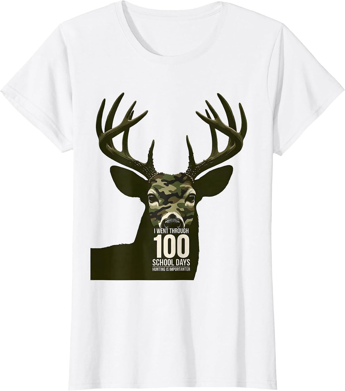 I Went Through 100 School Days, Hunting Is Importanter T-Shirt - White