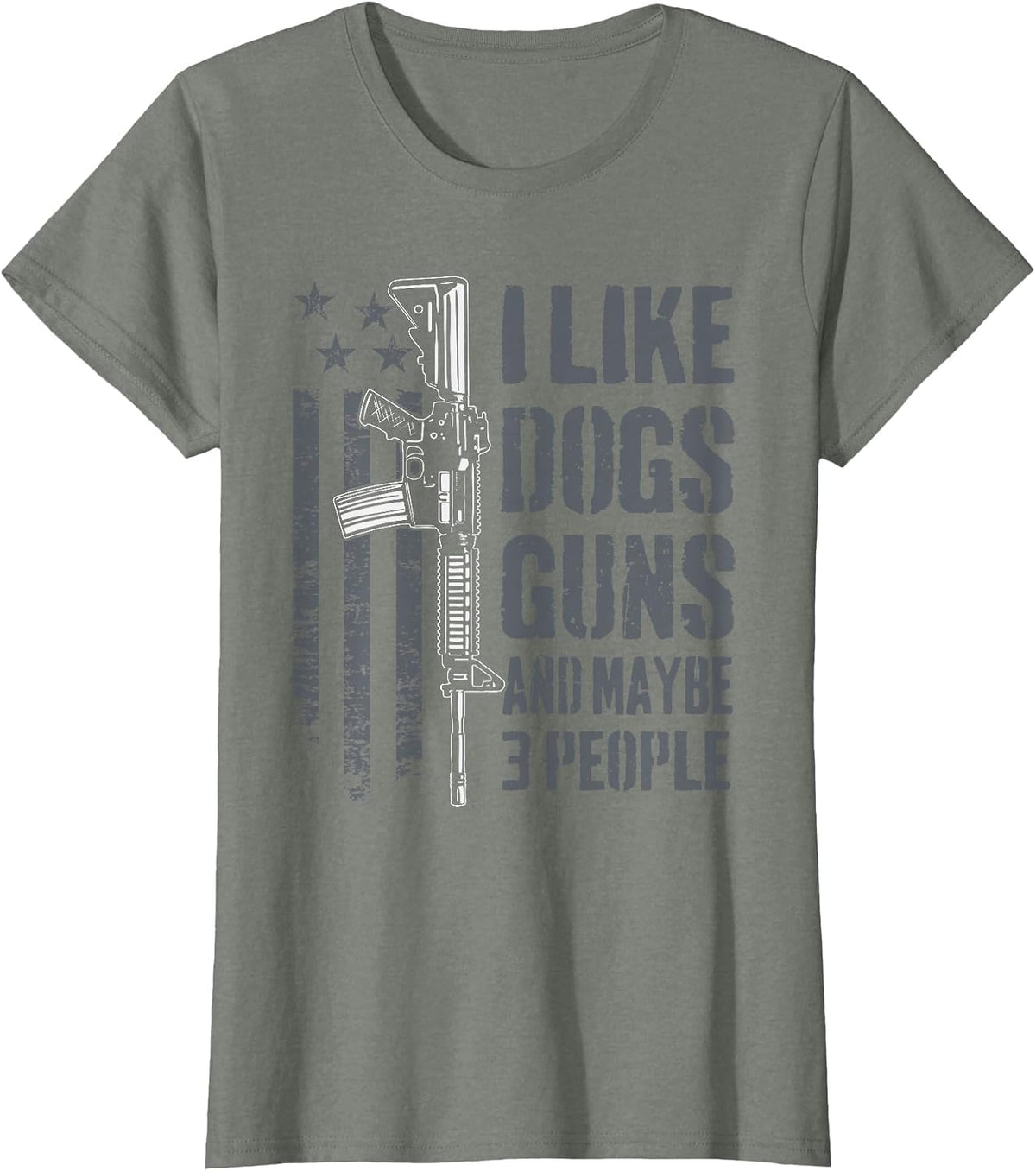 I Like Guns Dogs and Maybe 3 People - Funny Dog Lover Gun T-Shirt - Olive Heather