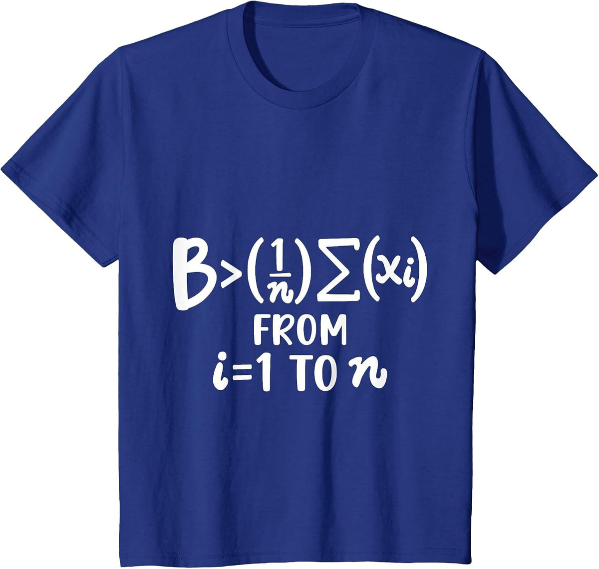 Funny Math Be Greater Than Average T-Shirt - Royal Blue