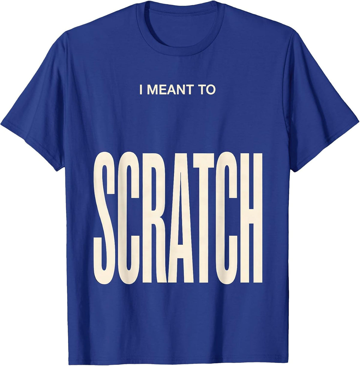 I Meant To Scratch Funny Billiards Pool Player Gift T-Shirt - Royal Blue