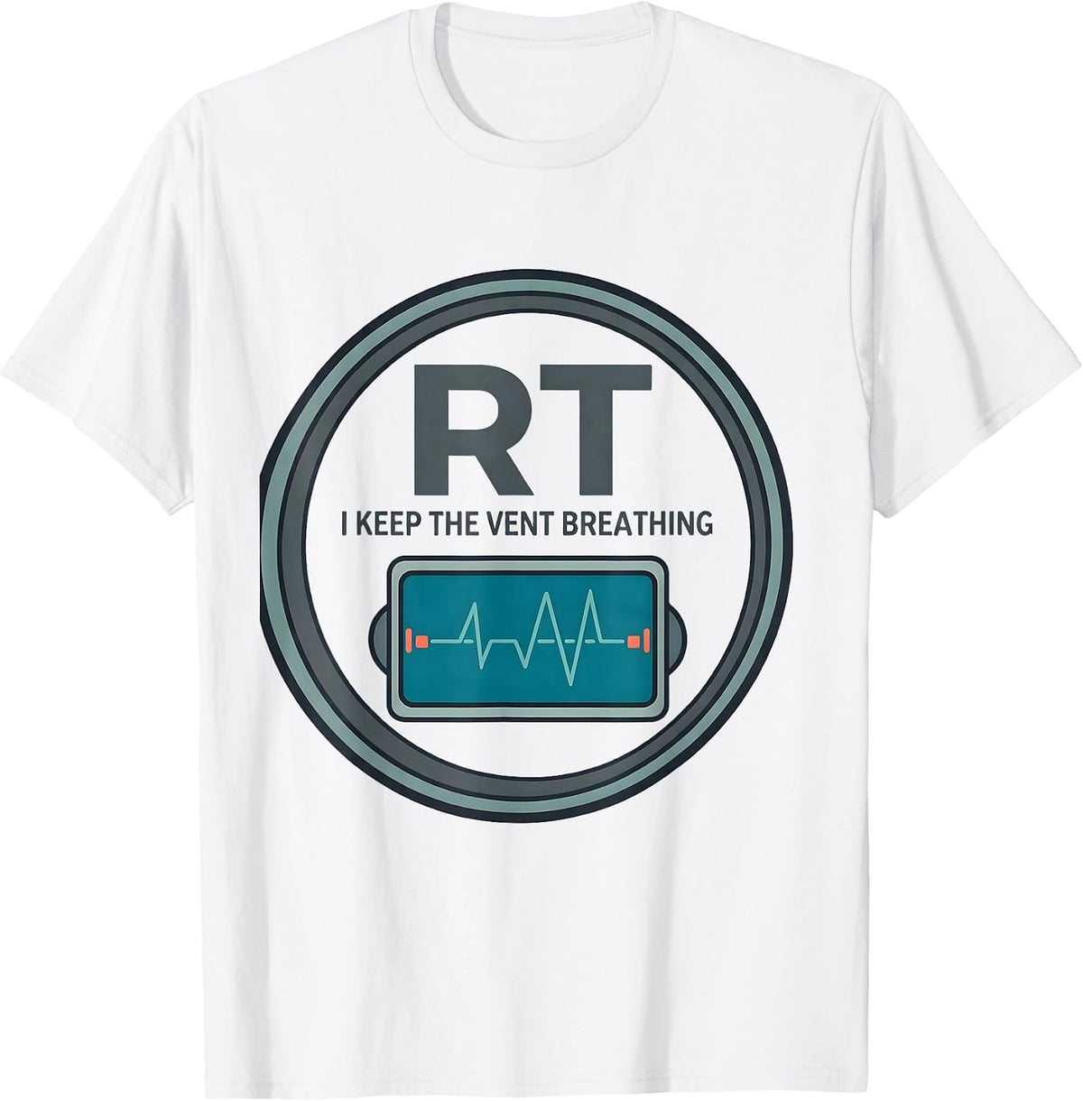 Men's RT I Keep The Vent Breathing Funny Respiratory Therapist T-Shirt - White