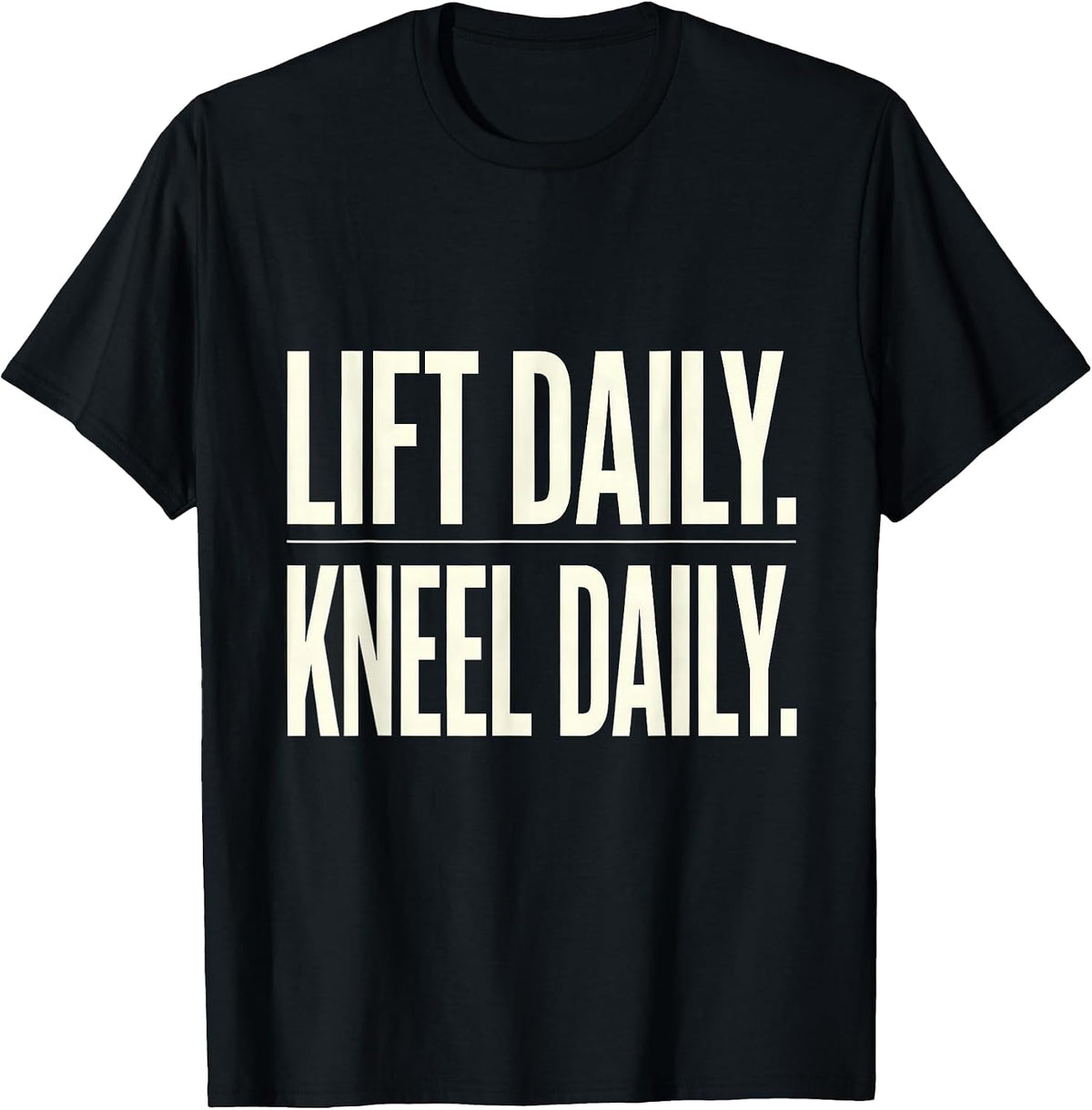 Men's Lift Daily Kneel Daily Christian Gym Faith Workout T-Shirt - Black