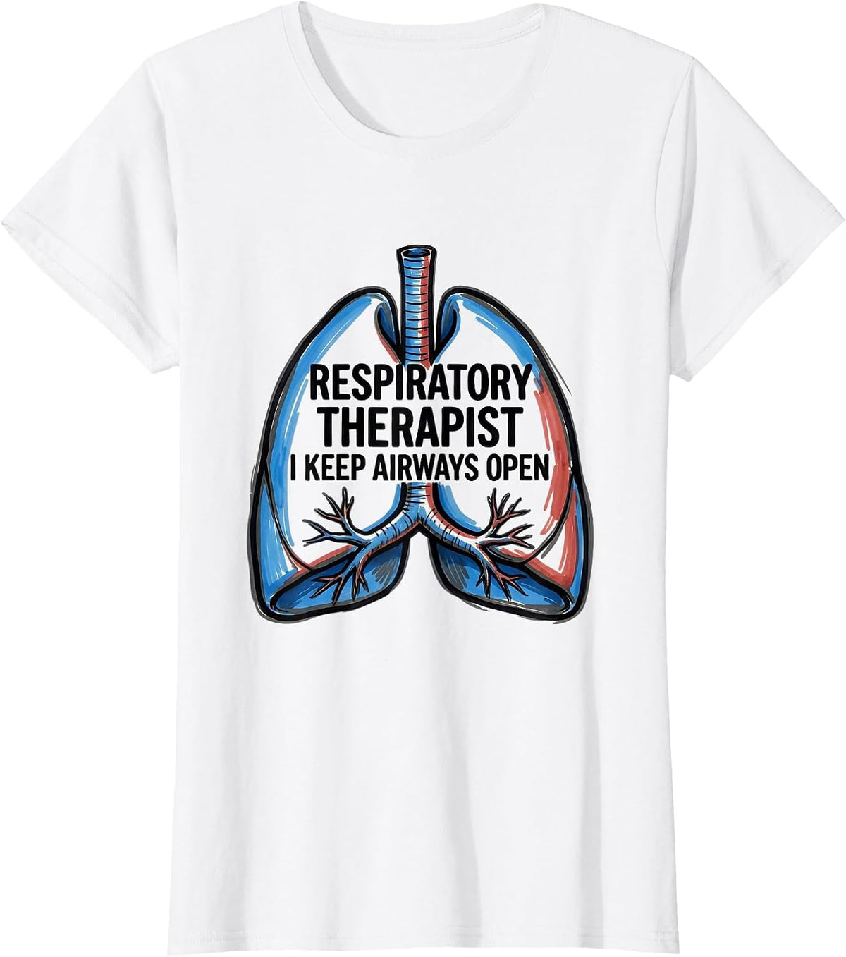 Respiratory Therapist. I Keep Airways Open Occupational T-Shirt - White
