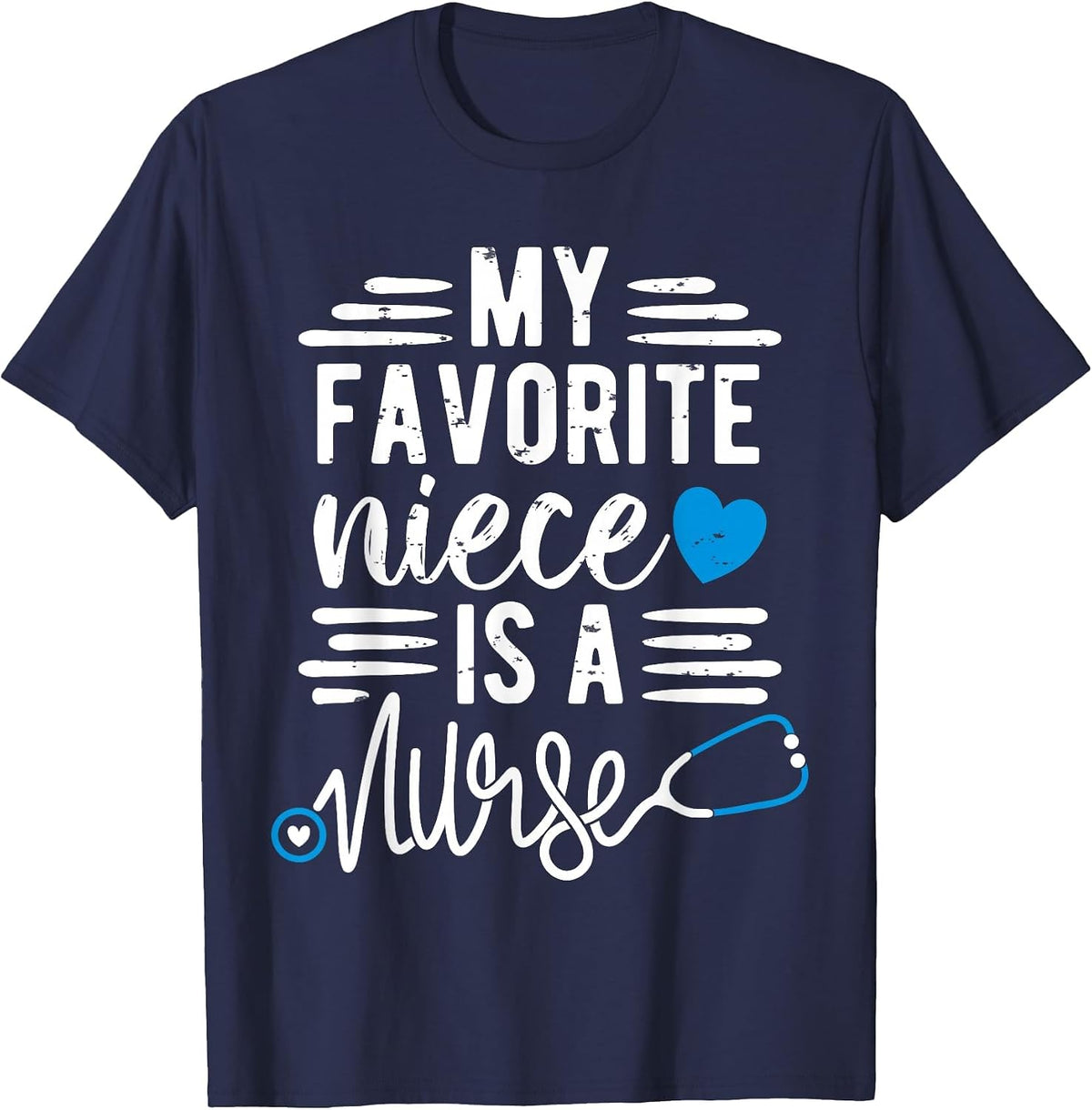 My Favorite Niece is a Nurse - Aunt Uncle of a Niece Nurse T-Shirt - Navy Blue