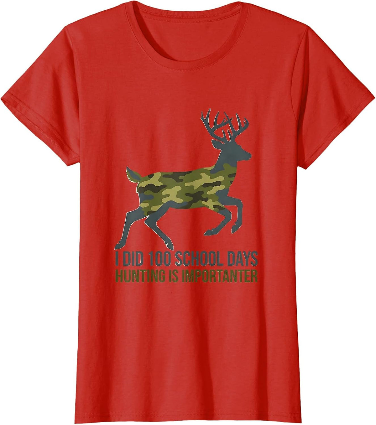 I Did 100 School Days, Hunting Is Importanter Camo T-Shirt - Red