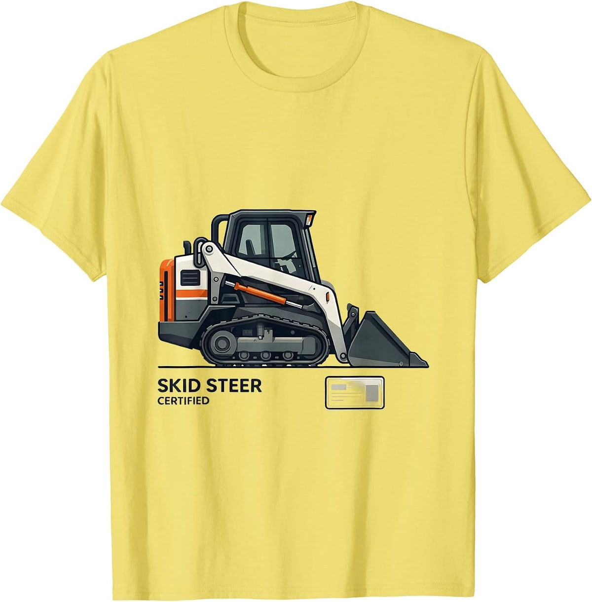 Men's Skid Steer Certified Funny Heavy Equipment Operator Crew T-Shirt - Lemon Yellow