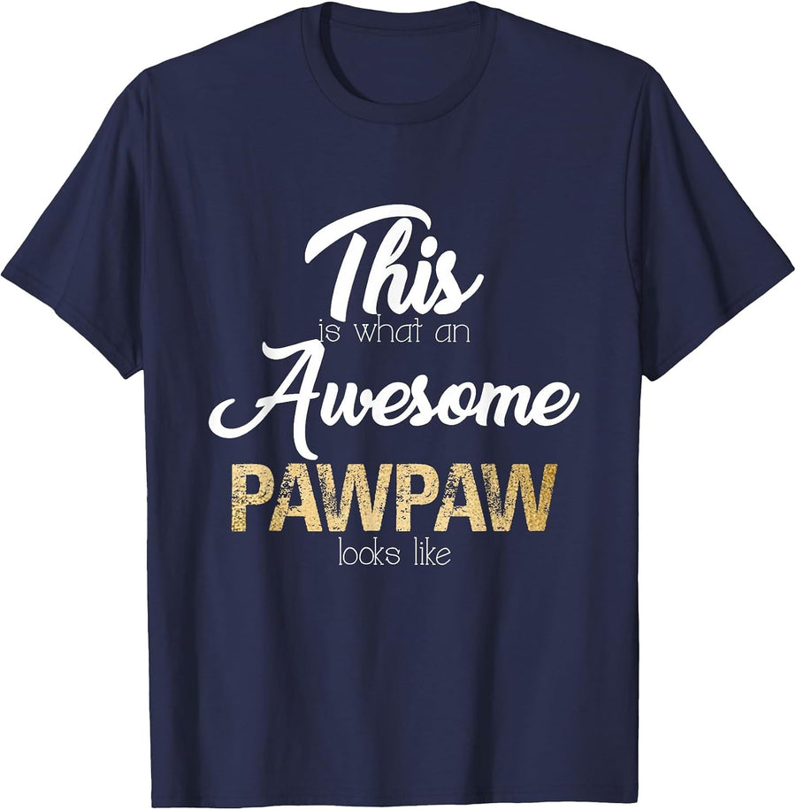 What an Awesome Pawpaw Looks Like Grandpa Grandfather T-Shirt - Navy Blue