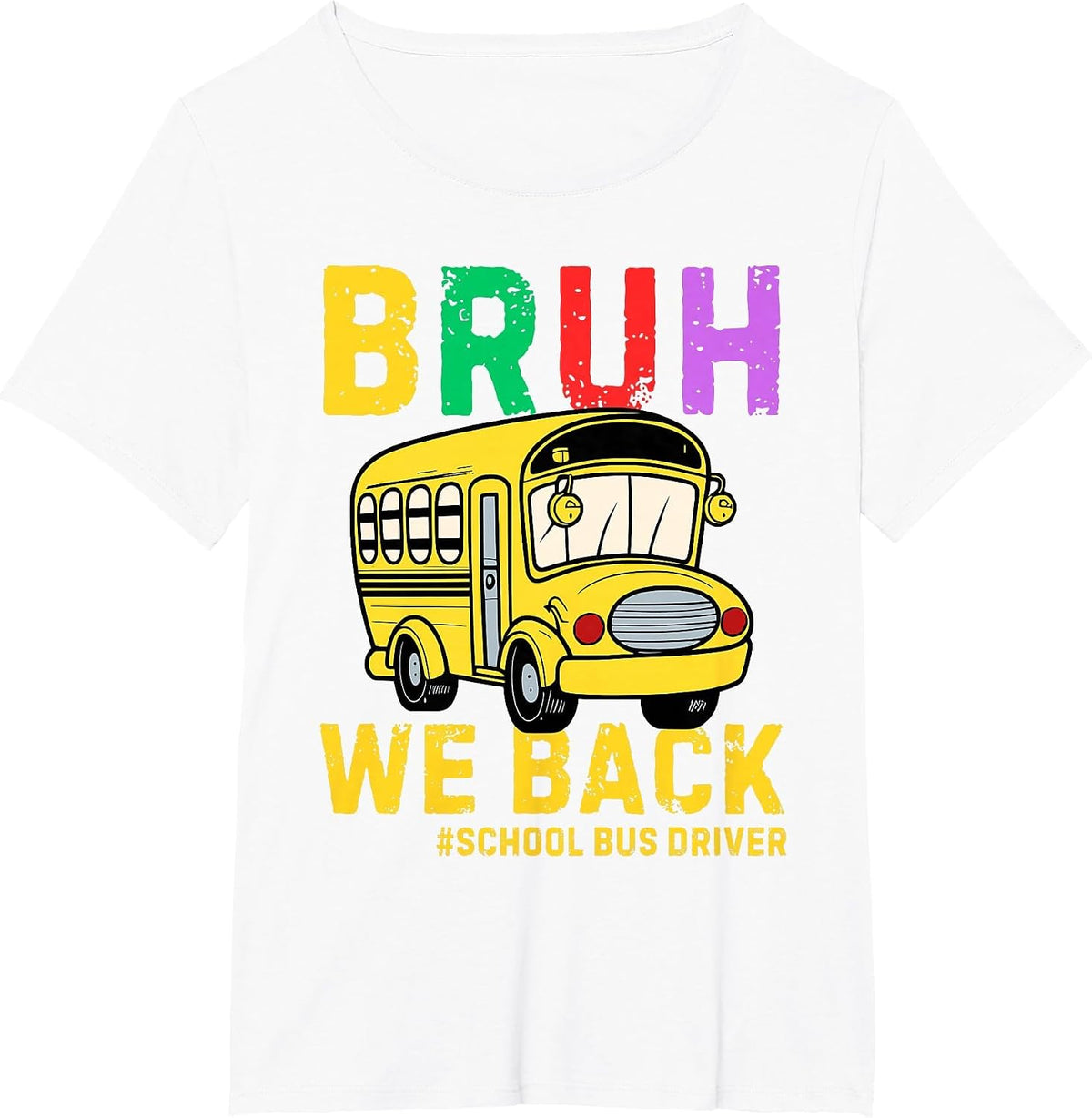 Bruh We Back School Bus Driver Back to School Transportation T-Shirt - White