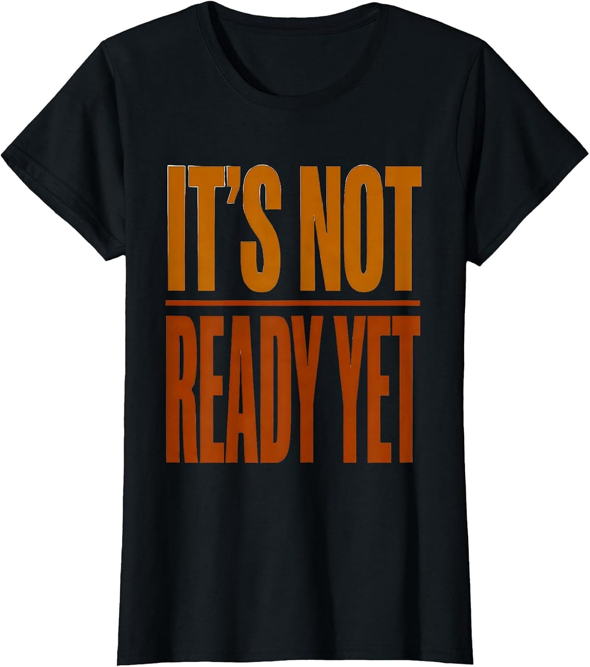 Women's It's Not Ready Yet Funny Pharmacy Tech Technician Pharmacist T-Shirt - Black