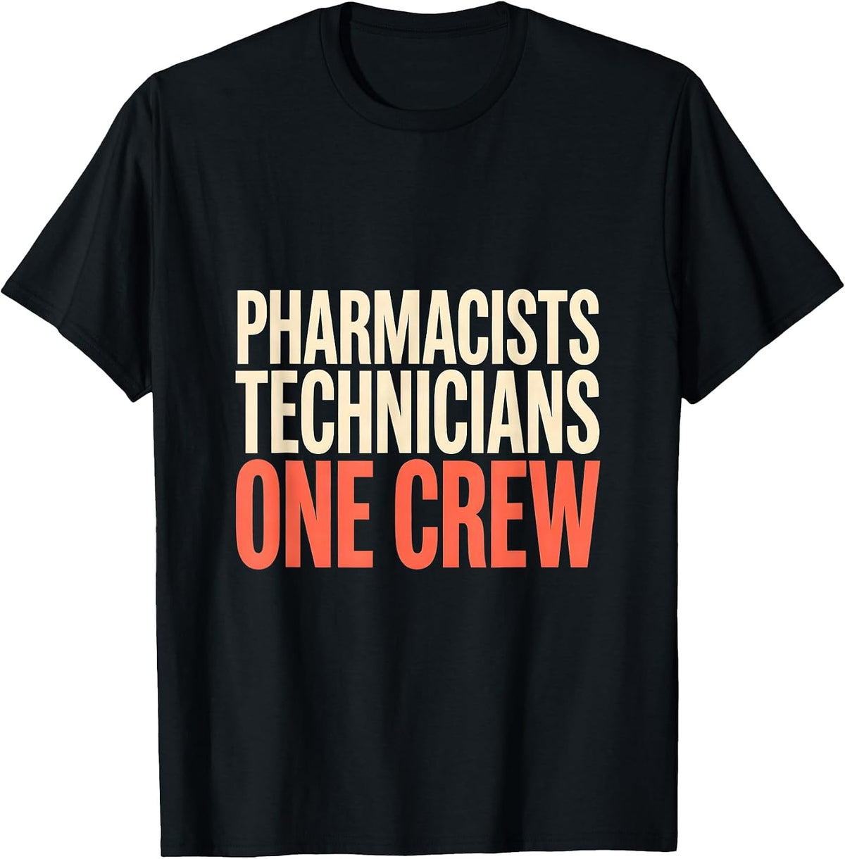 Men's Pharmacists + Technicians, One Crew Funny Pharmacy Squad T-Shirt - Black