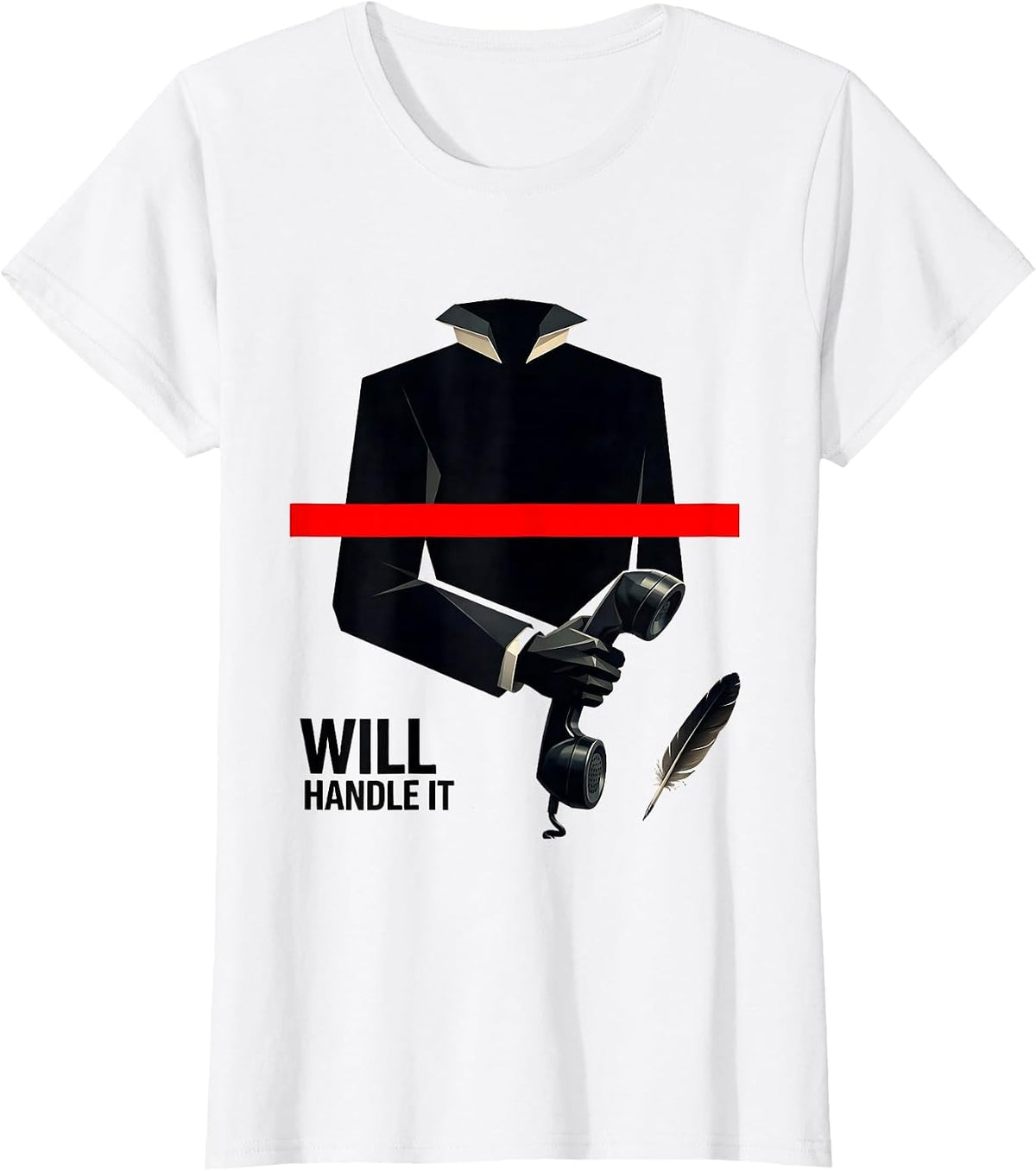 Will Handle It Swiss International English Literature Humor T-Shirt - White