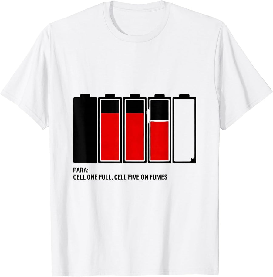 Men's Para: Cell One Full, Cell Five On Fumes Funny T-Shirt - White