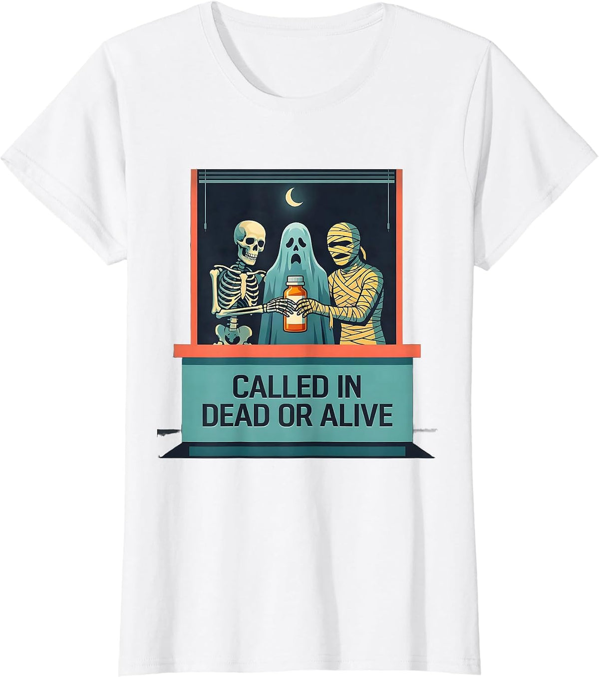 Called In Dead Or Alive Funny Pharmacy Tech Halloween T-Shirt - White