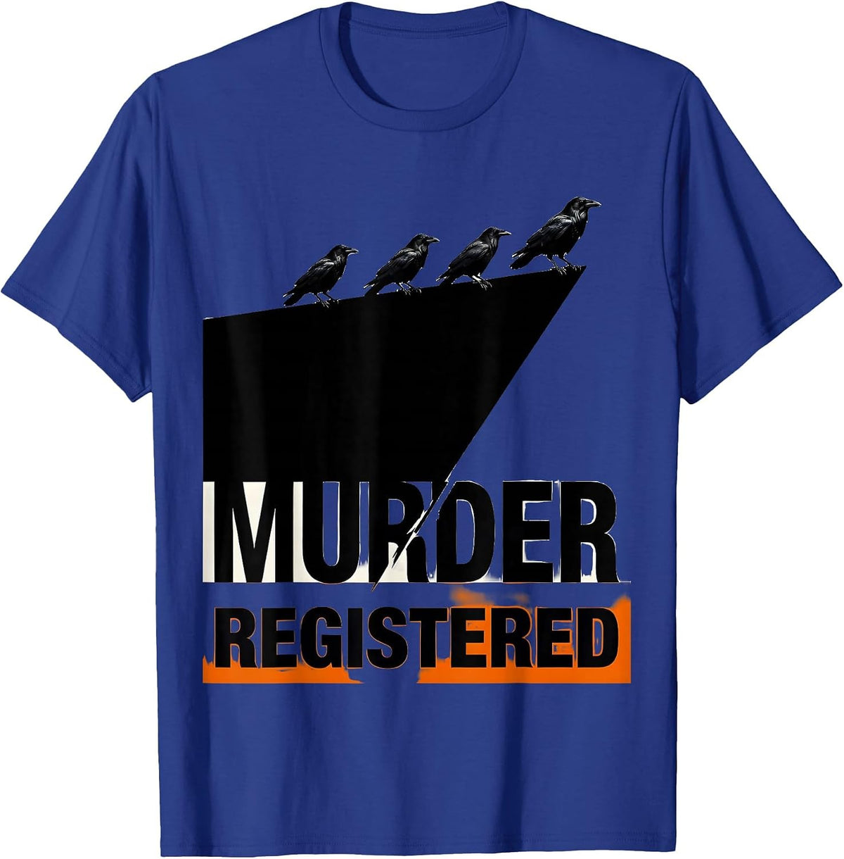 Men's Murder Registered Dark Humor Crow Raven Bird Lover Gothic T-Shirt - Royal Blue