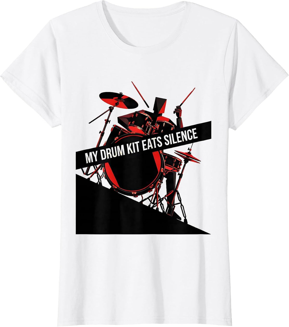 Women's My Drum Kit Eats Silence Funny Drummer Band Humor Gift T-Shirt - White