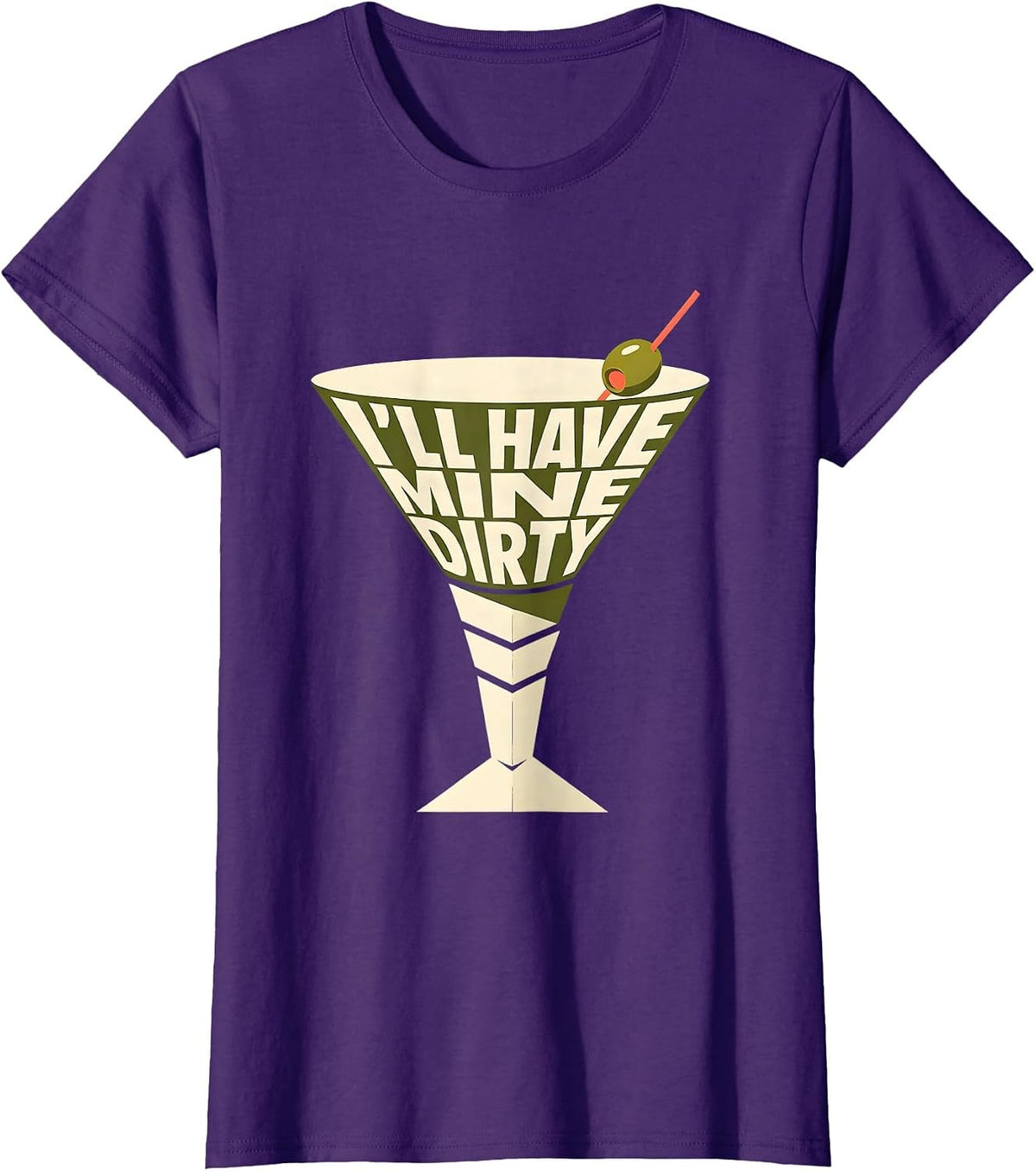 Women's I’ll Have Mine Dirty Funny Martini Lover Cocktail Humor T-Shirt - Purple