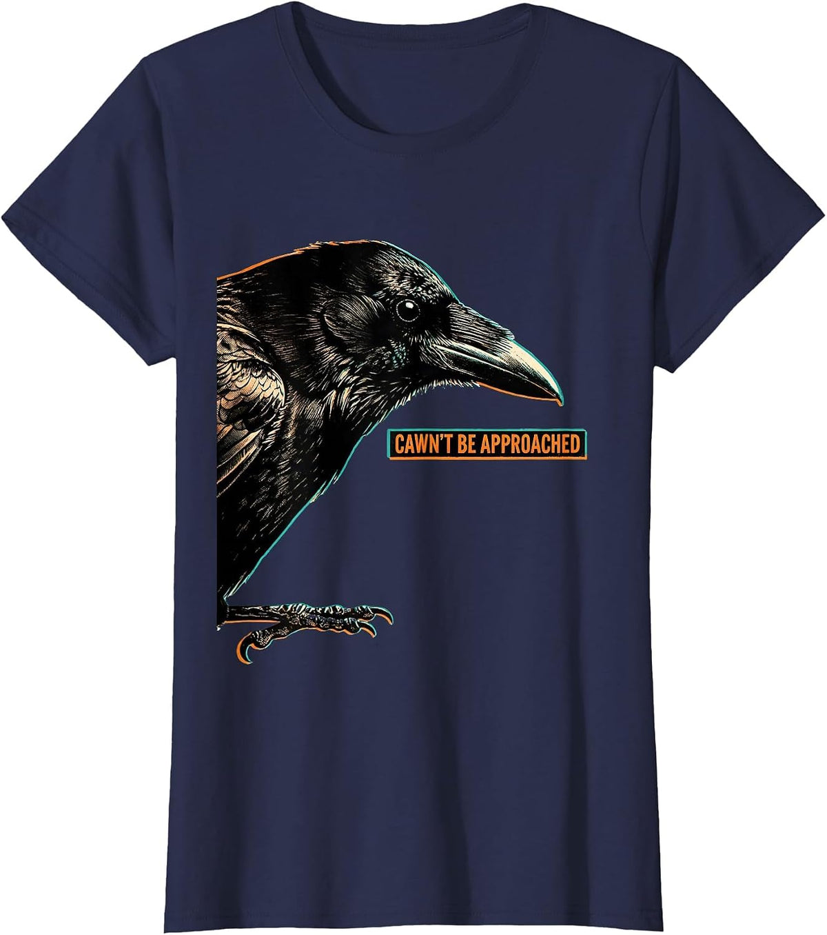 Women's Cawn't Be Approached Risograph Gothic Crow Dark Humor T-Shirt - Navy Blue