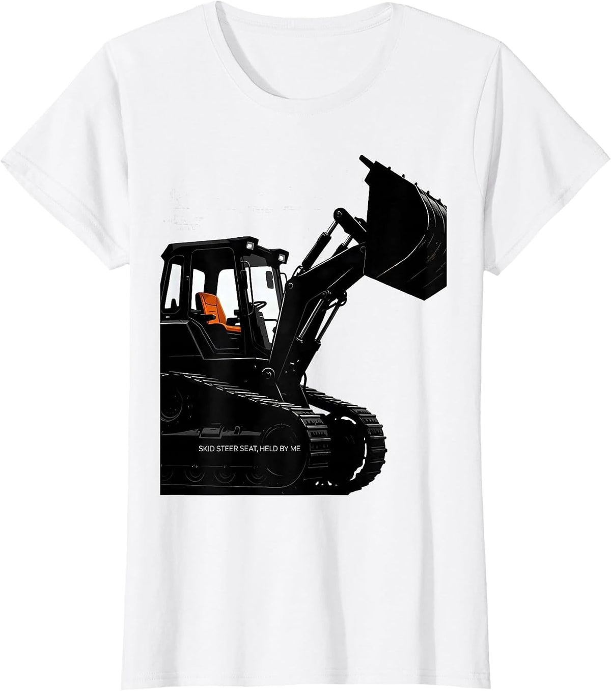 Skid Steer Seat, Held By Me Funny Construction Worker Heavy T-Shirt - White