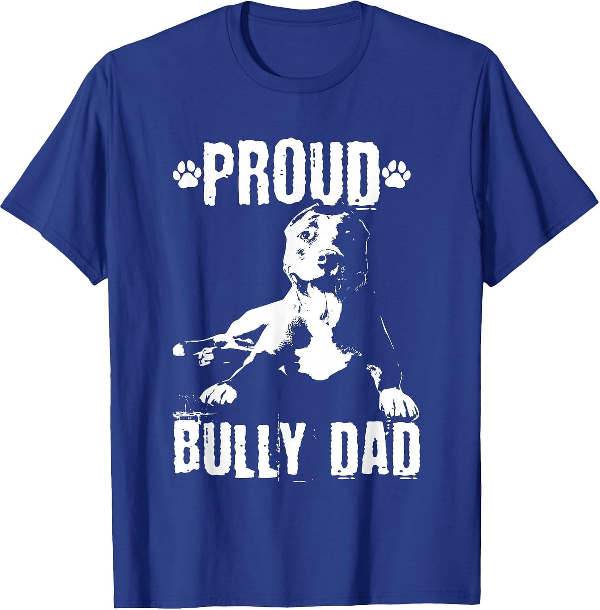 Bully Dad | American Bully Pitbull Dog Owner T-Shirt - Royal Blue