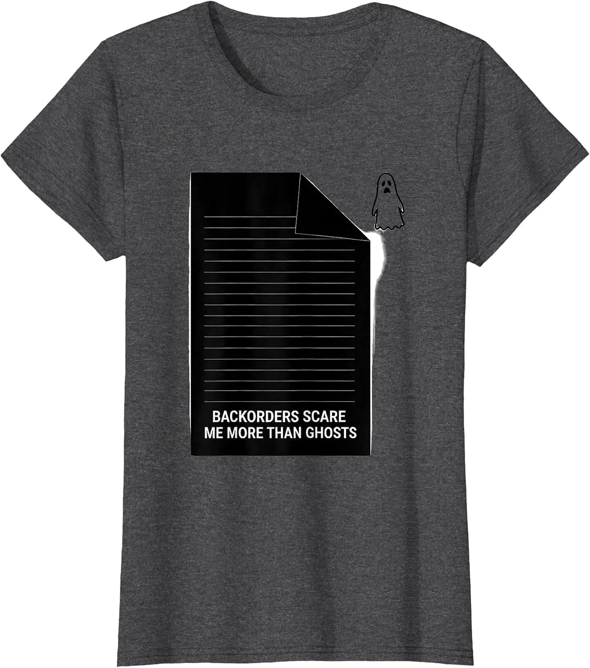 Women's Backorders Scare Me More Than Ghosts Funny Pharmacy Tech T-Shirt - Dark Heather Grey