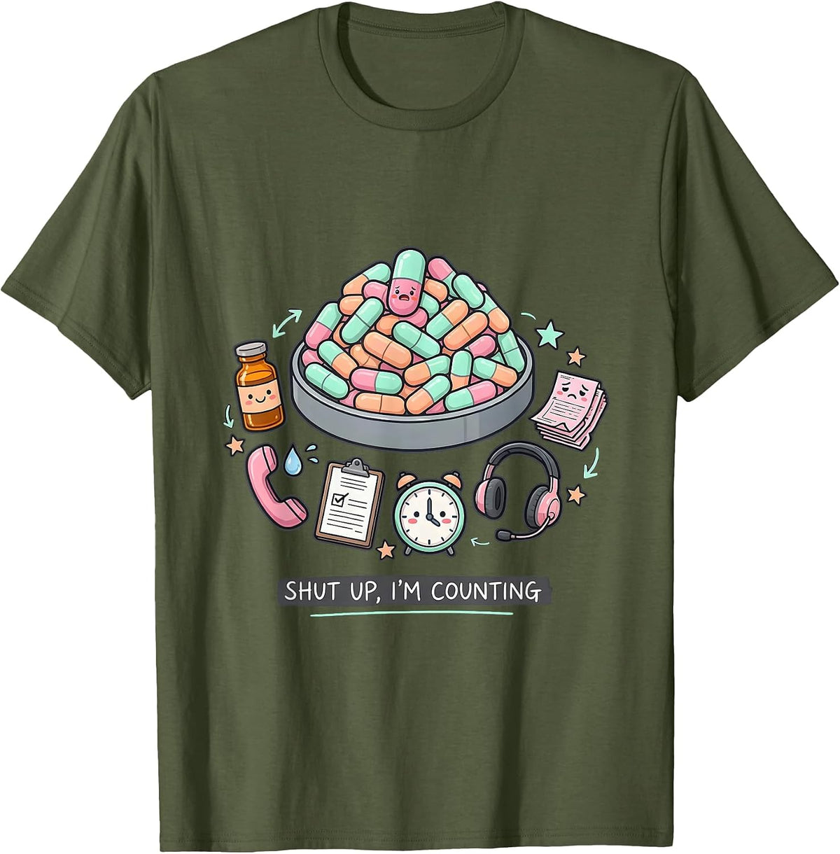 Shut Up I'm Counting Funny Pharmacy Tech Kawaii Doodle T-Shirt - Olive Green