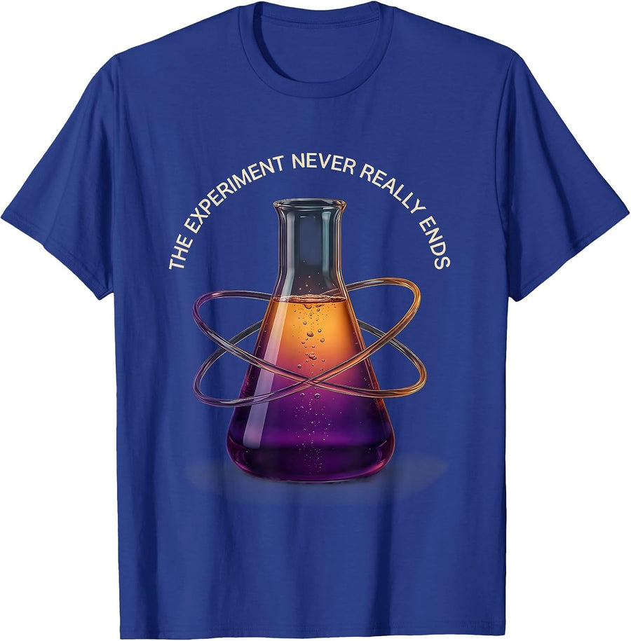 The Experiment Never Really Ends Science Teacher T-Shirt - Royal Blue
