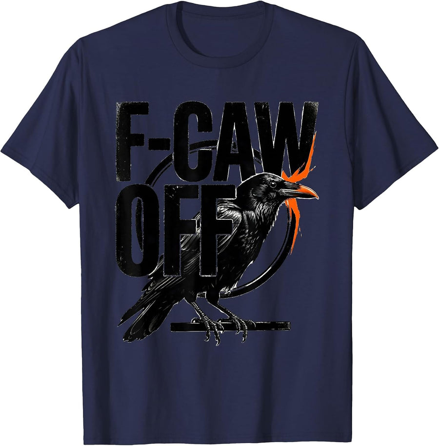 F-Caw-Off Funny Crow Bird Meme Humor Quote Shocked T-Shirt - Navy Blue