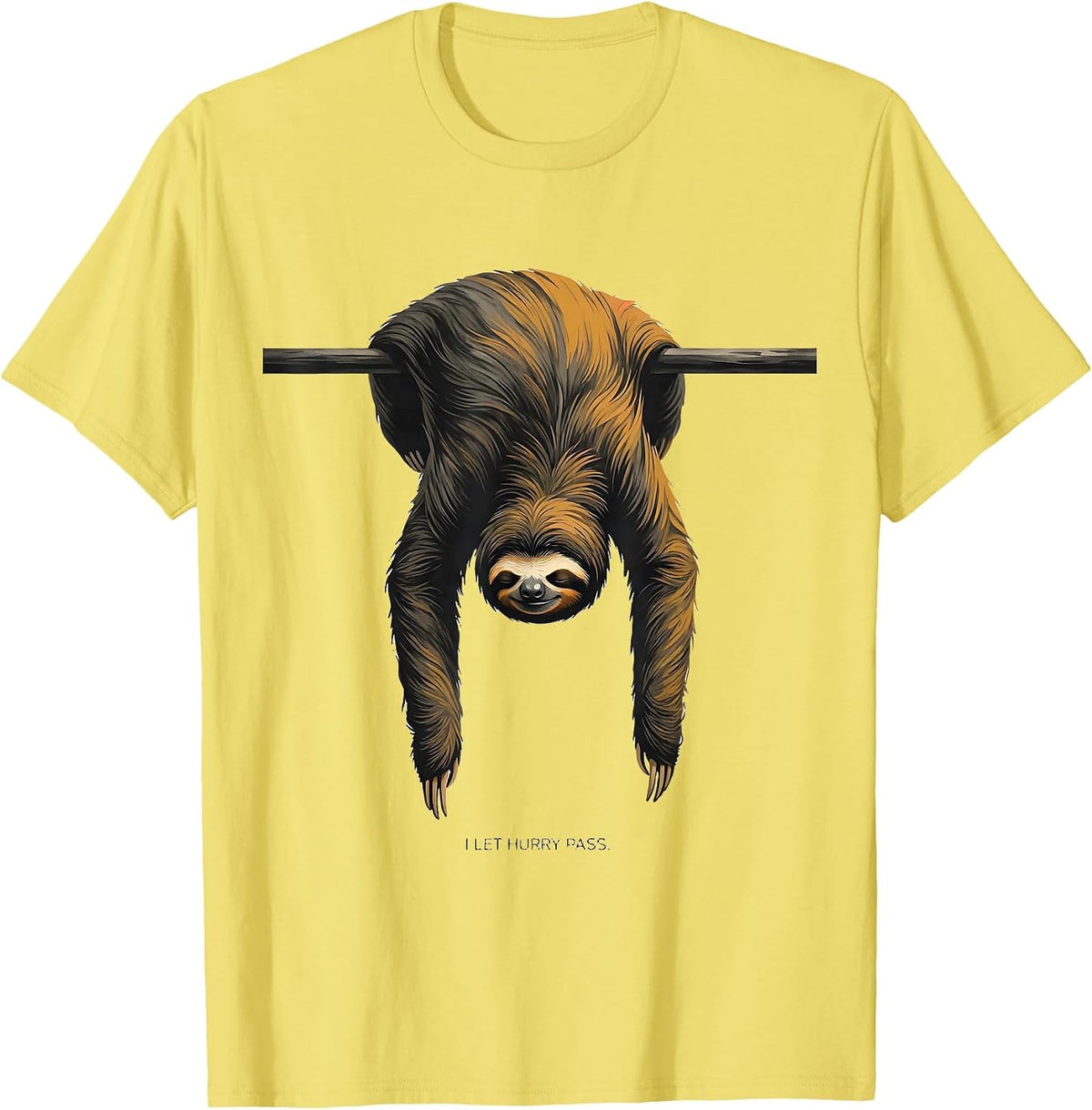 Men's I Let Hurry Pass Funny Sloth Humor Novelty Gift T-Shirt - Lemon Yellow