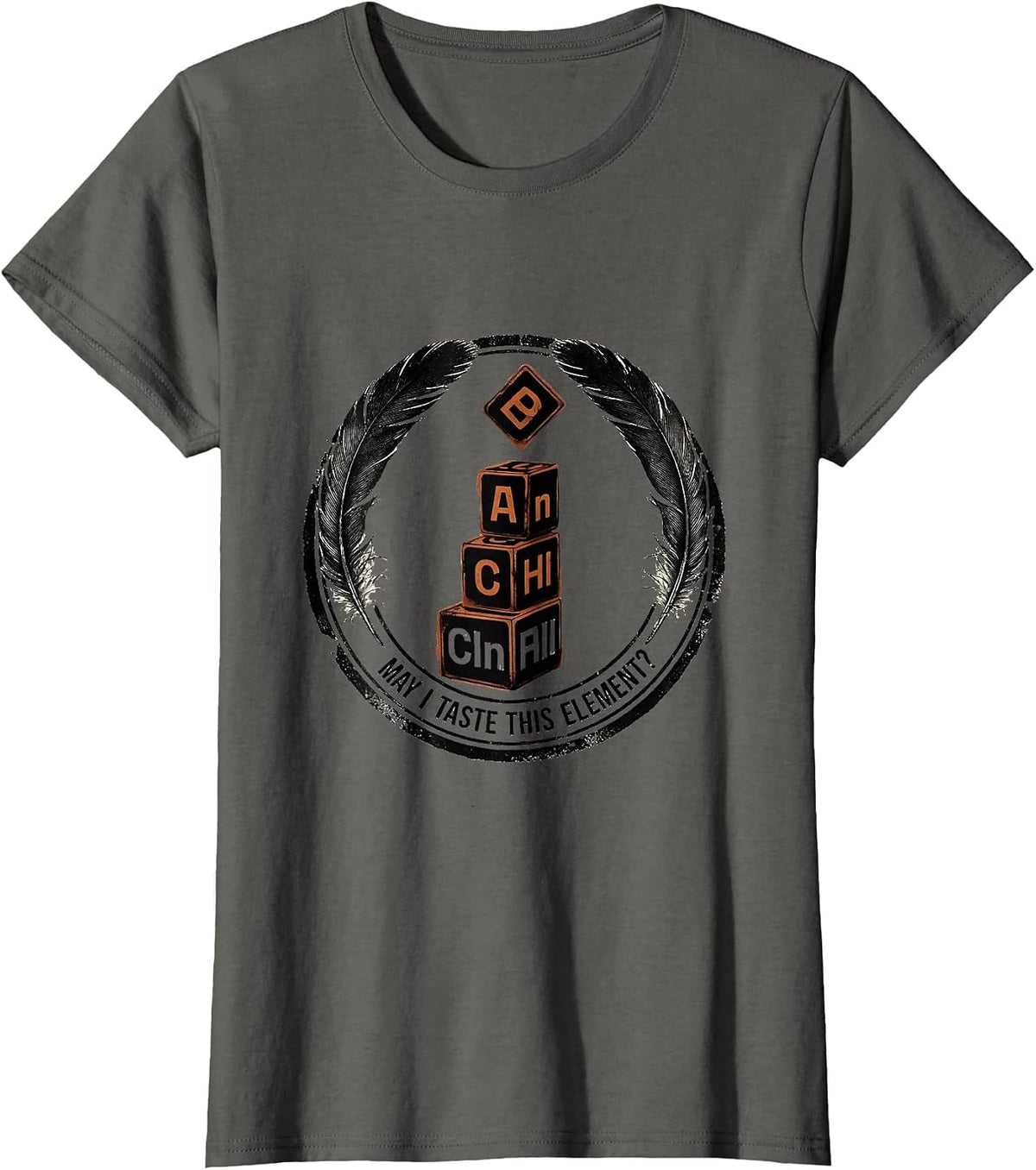 Women's May I Taste This Element Funny Periodic Table Chemistry T-Shirt - Asphalt Grey