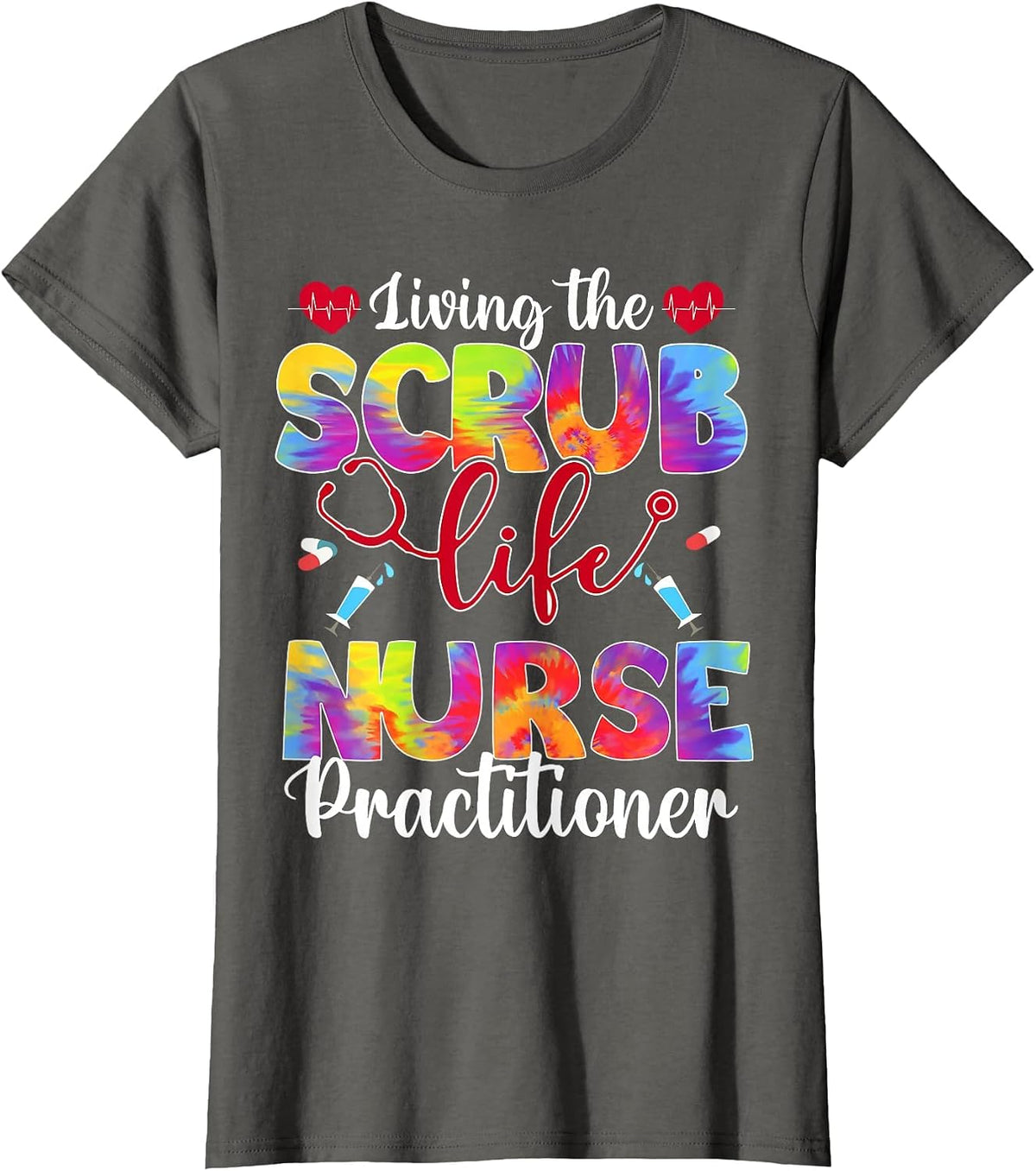 Living The Scrub Life Tie Dye Hippie Nurse Practitioner - NP T-Shirt - Asphalt Grey