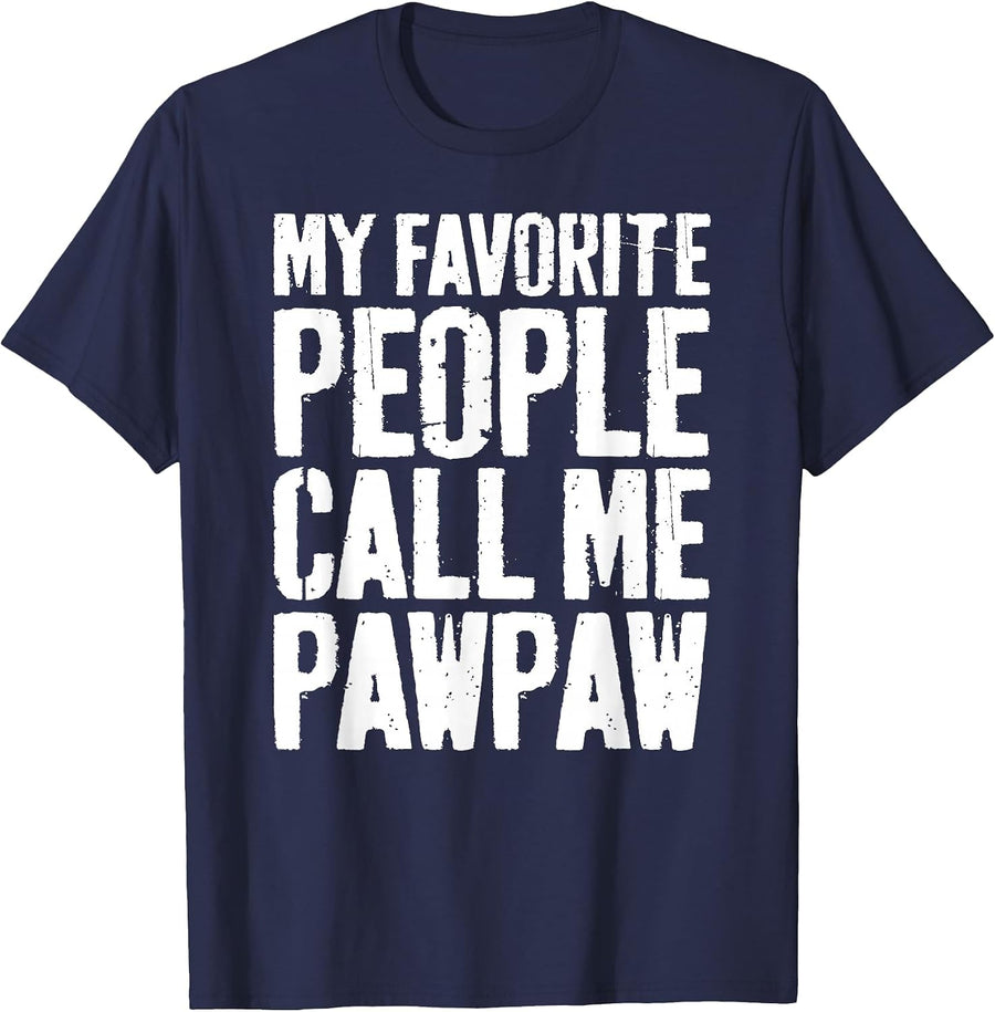 My Favorite People Call Me Pawpaw Shirt Men Fathers Day T-Shirt - Navy Blue