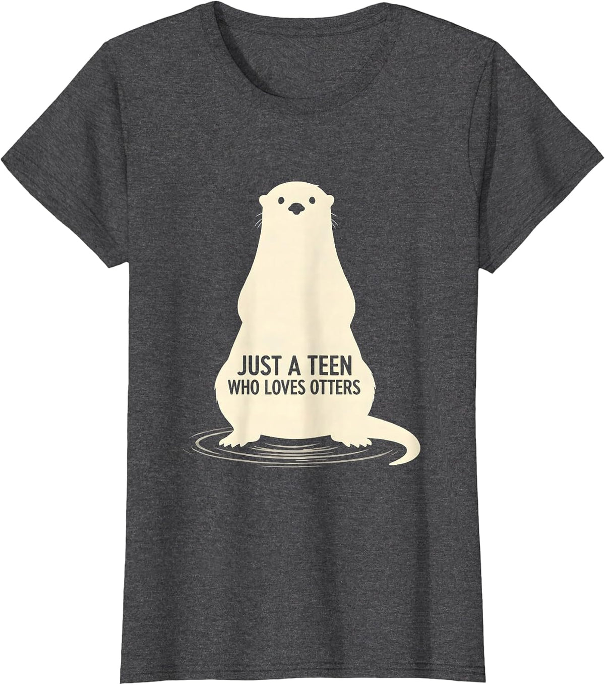 Women's Just A Teen Who Loves Otters Funny Otter Lover Gifts T-Shirt - Dark Heather Grey
