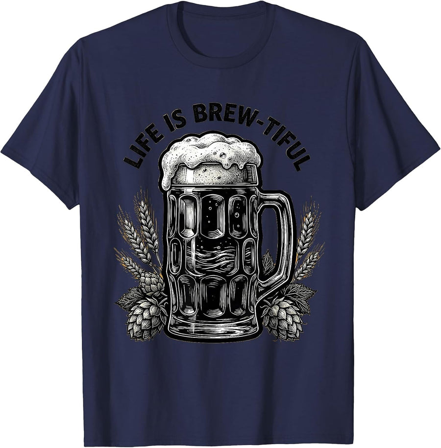 Life Is Brew-tiful Beer Lover Drinking Design T-Shirt - Navy Blue