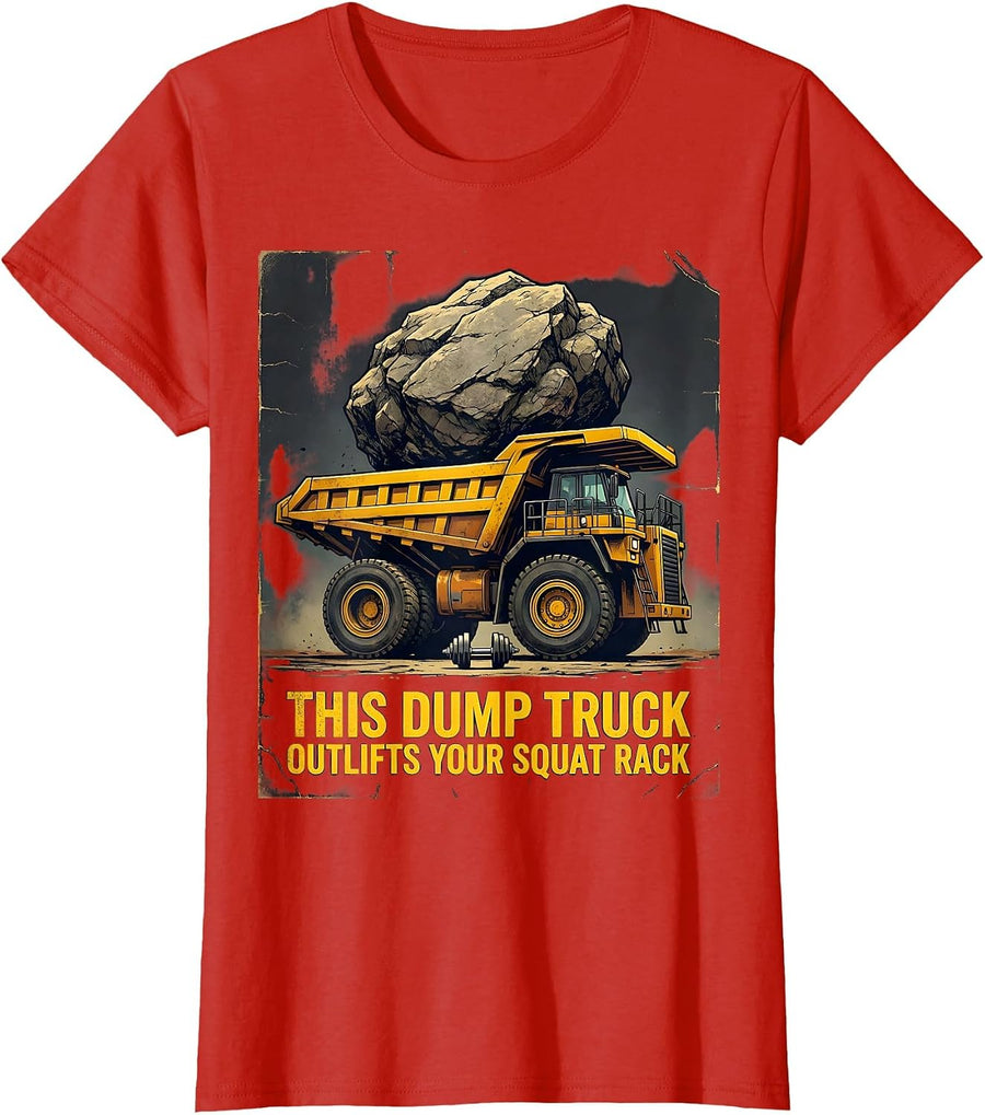 Women's This Dump Truck Outlifts Your Squat Rack Funny Heavy T-Shirt - Red