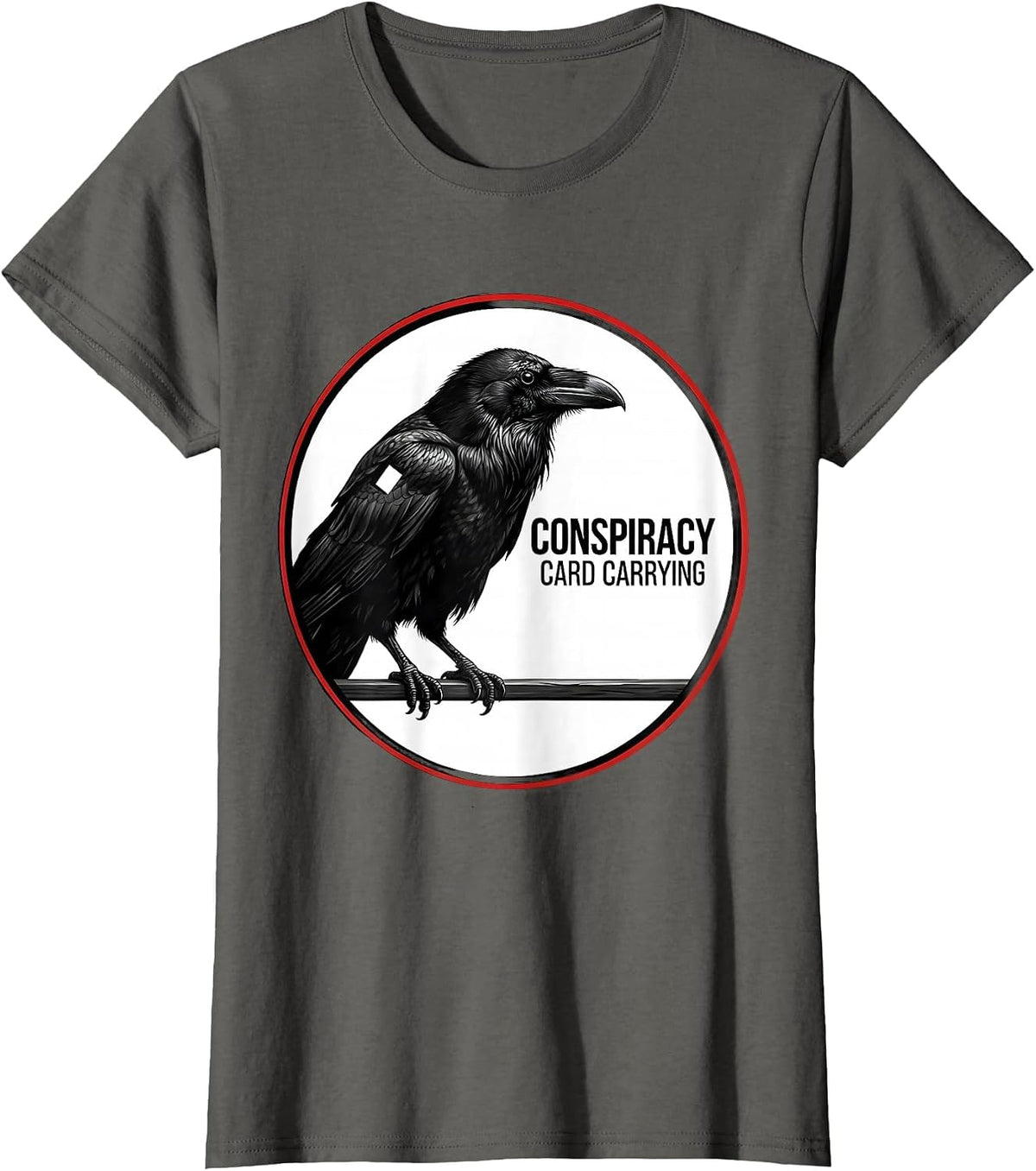Women's Conspiracy, Card Carrying Dark Humor Crow Raven Bird Lover T-Shirt - Asphalt Grey